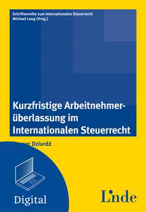 Kurzfristige Arbeitnehmerüberlassung im Intern. Steuerrecht