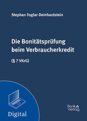 Die Bonitätsprüfung beim Verbraucherkredit (§ 7 VKrG)