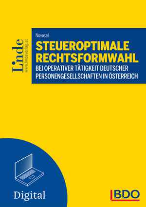 Steueroptimale Rechtsformwahl bei operativer Tätigkeit deutscher Personengesellschaften in Österreich