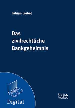 Das zivilrechtliche Bankgeheimnis