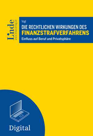 Die rechtlichen Wirkungen des Finanzstrafverfahrens