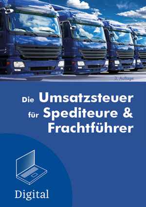 Die Umsatzsteuer für Spediteure und Frachtführer