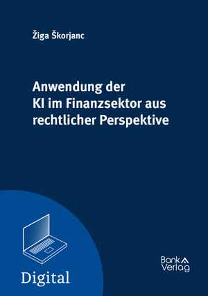 Anwendung der KI im Finanzsektor aus rechtlicher Perspektive