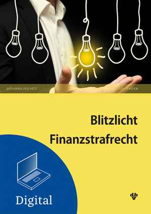 Blitzlicht Finanzstrafrecht