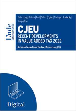 CJEU - Recent Developments in Value Added Tax 2022