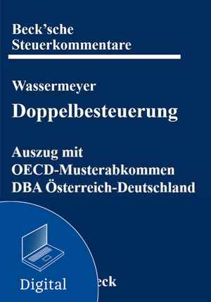 Doppelbesteuerung: DBA, Grundwerk inkl. 168. Ergänzungslieferung, eingeschränkt auf die kommentierten OECD-Musterabkommen und das Doppelbesteuerungsabkommen Deutschland - Österreich