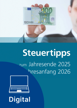 Steuertipps zum Jahresende 2025 & Jahresanfang 2026