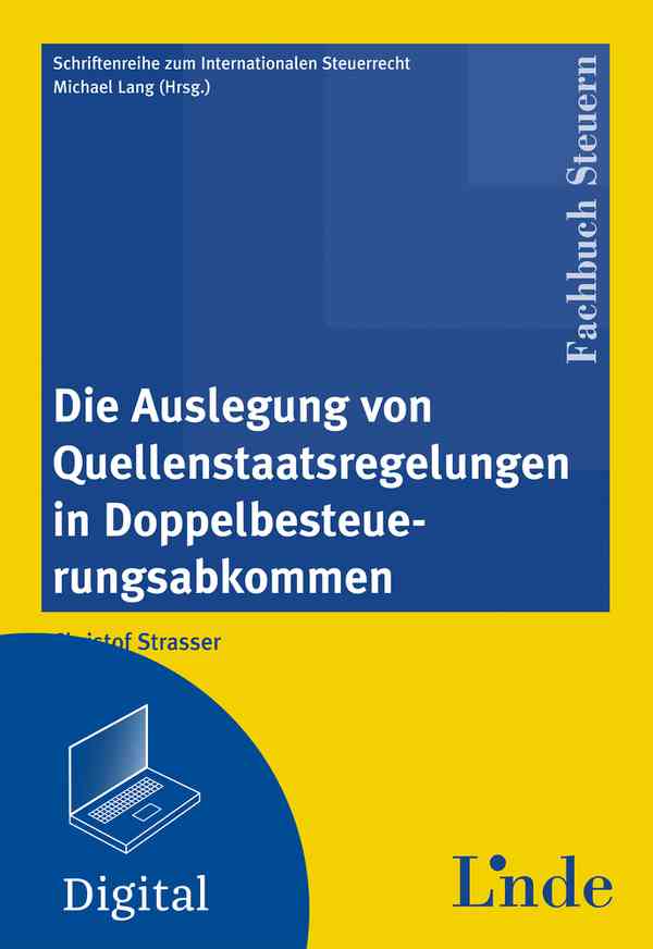 Die Auslegung von Quellenstaatsregelungen in Doppelbesteuerungsabkommen
