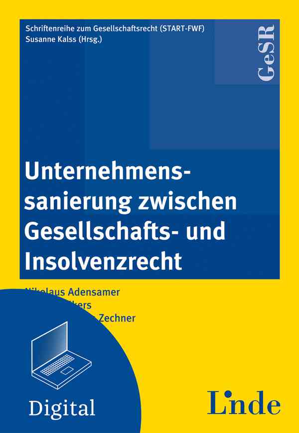 Unternehmenssanierung zwischen Gesellschafts- und Insolvenzrecht