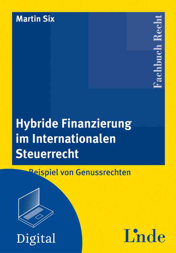 Hybride Finanzierung im Internationalen Steuerrecht