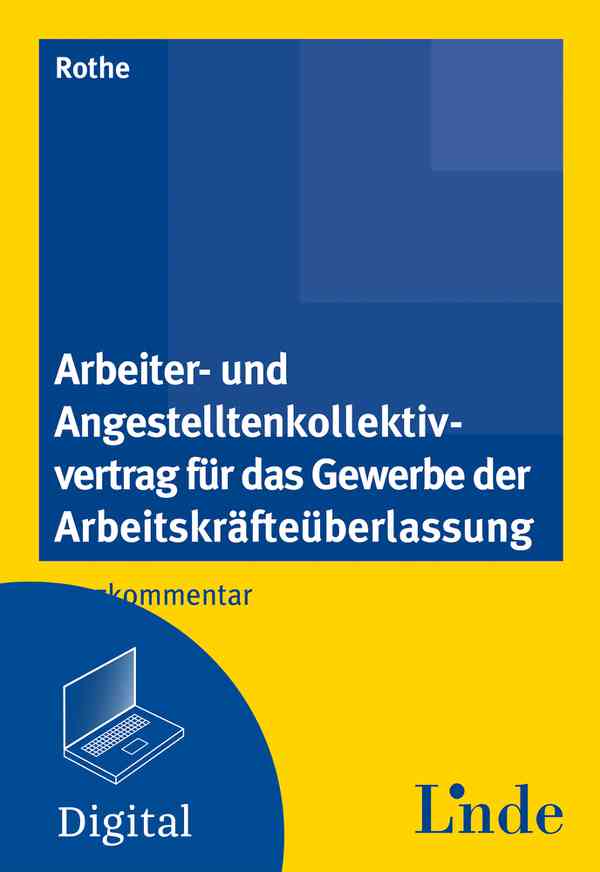 Arbeiter- und Angestelltenkollektivvertrag für das Gewerbe der Arbeitskräfteüberlassung