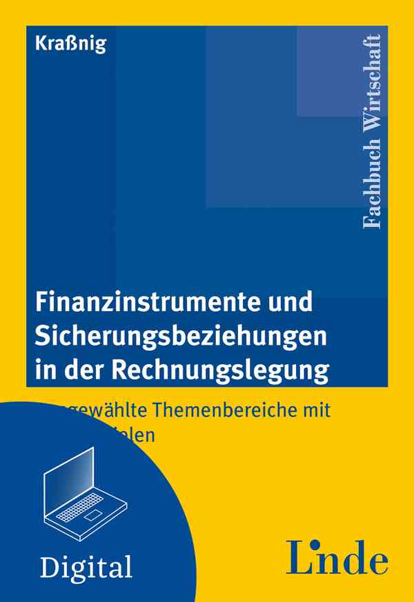 Finanzinstrumente und Sicherungsbeziehungen in der Rechnungslegung