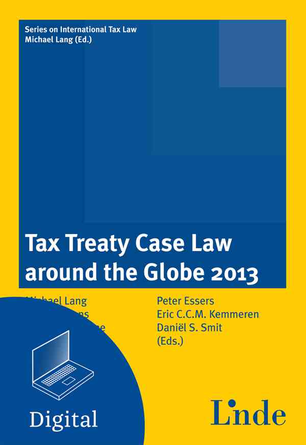 Tax Treaty Case Law around the Globe 2013