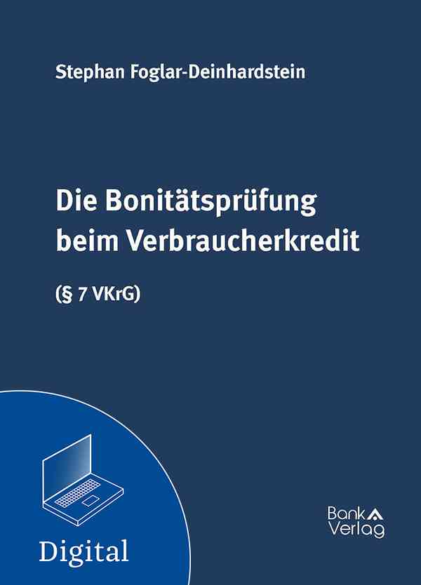 Die Bonitätsprüfung beim Verbraucherkredit (§ 7 VKrG)