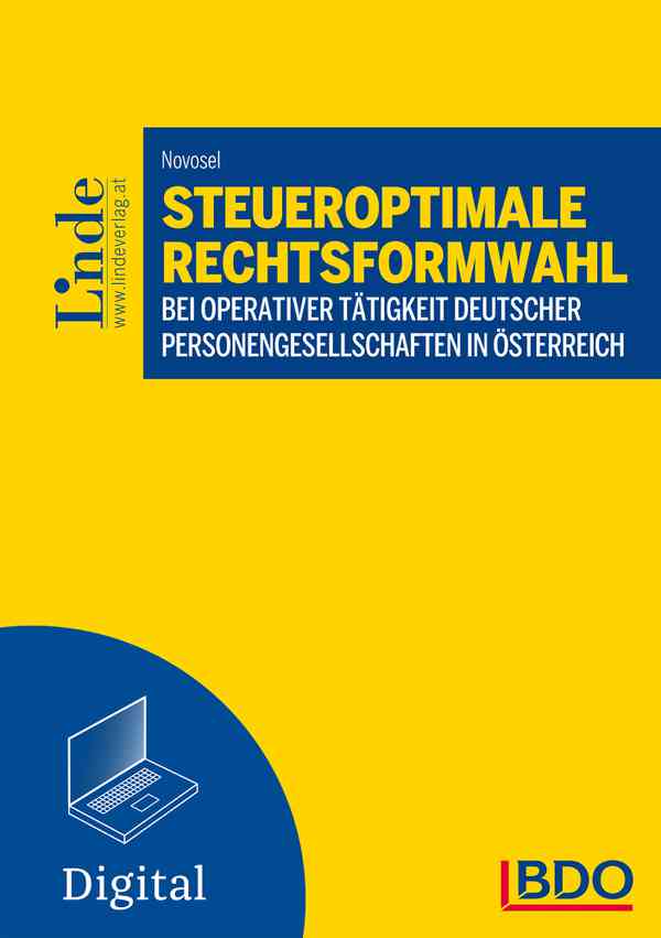 Steueroptimale Rechtsformwahl bei operativer Tätigkeit deutscher Personengesellschaften in Österreich