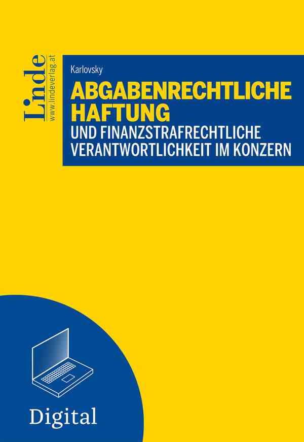 Abgabenrechtliche Haftung und finanzstrafrechtliche Verantwortlichkeit im Konzern