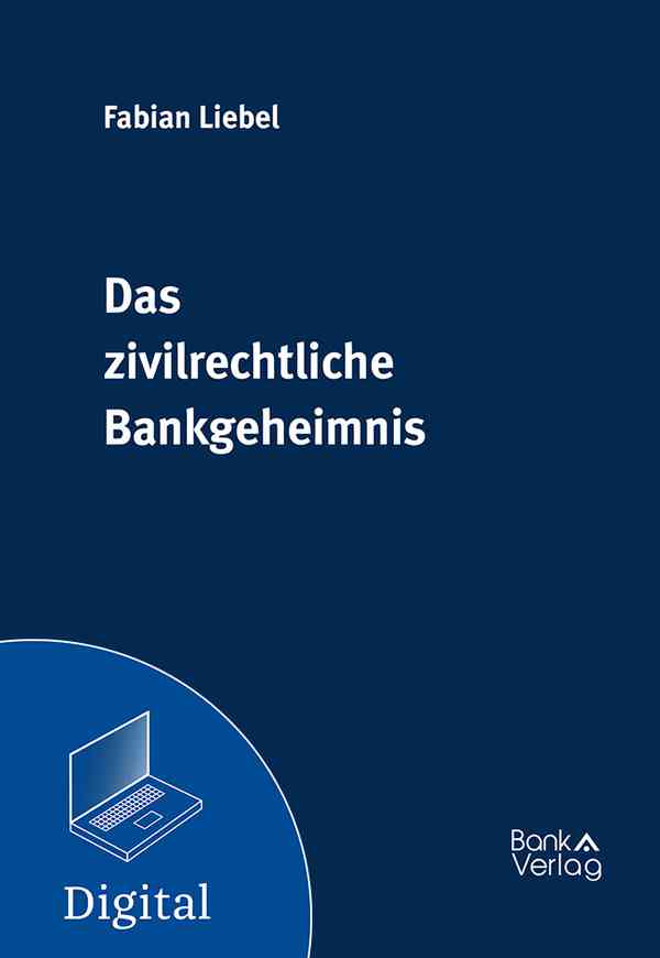 Das zivilrechtliche Bankgeheimnis