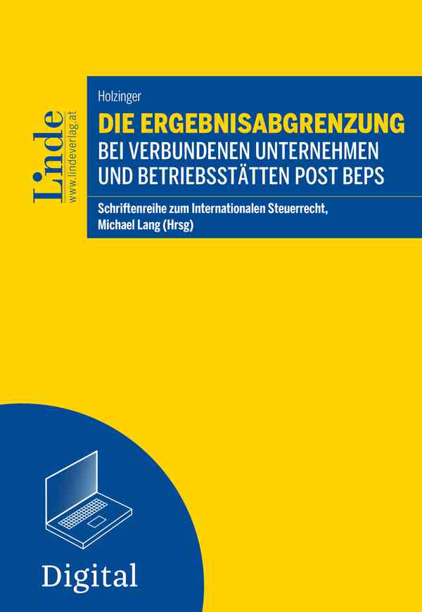 Die Ergebnisabgrenzung bei verbundenen Unternehmen und Betriebsstätten post BEPS