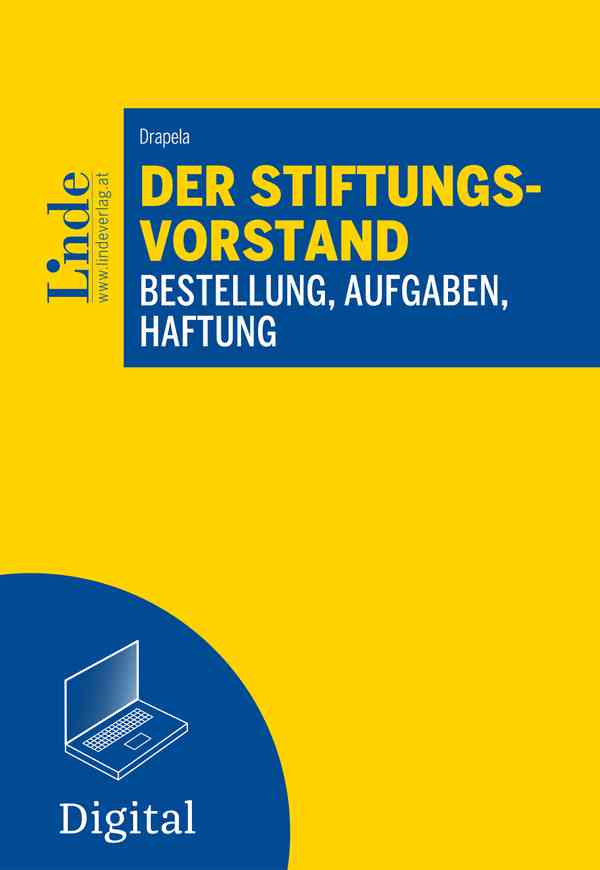 Der Stiftungsvorstand - Bestellung, Aufgaben, Haftung
