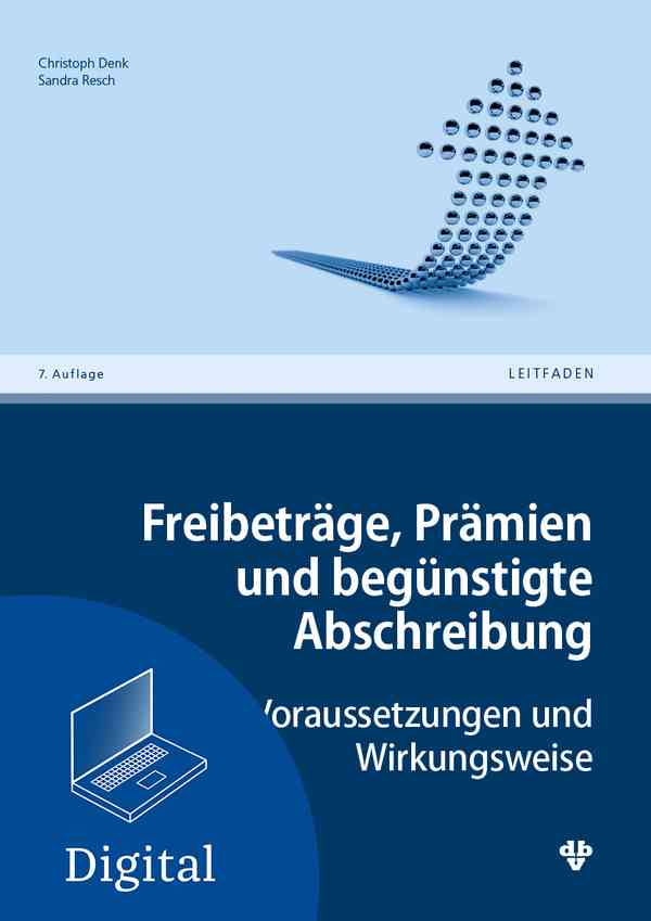Freibeträge, Prämien und begünstigte Abschreibung
