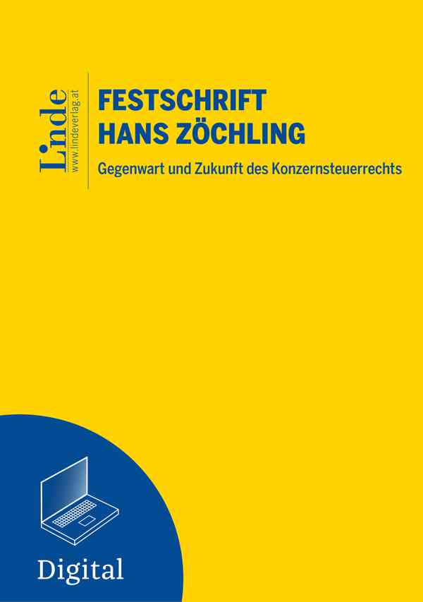 Festschrift Zöchling - Gegenwart und Zukunft des Konzernsteuerrechts
