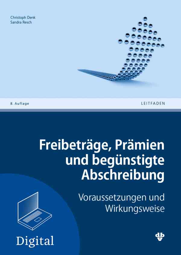 Freibeträge, Prämien und begünstigte Abschreibung