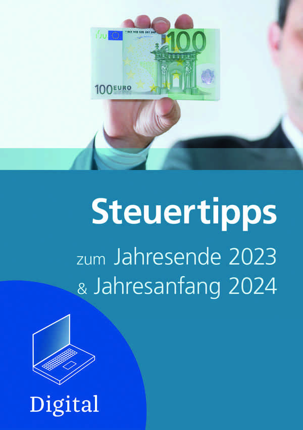 Steuertipps zum Jahresende 2023 & Jahresanfang 2024