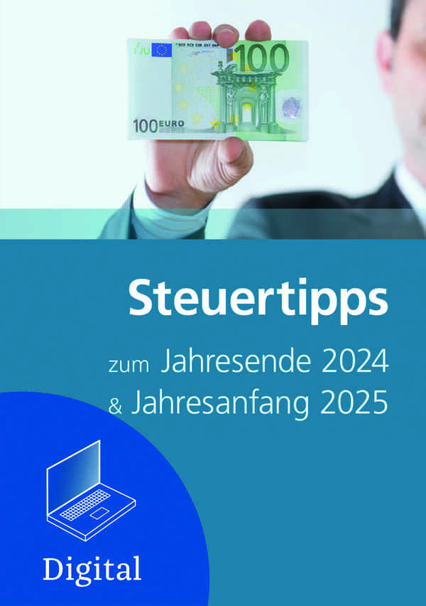 Steuertipps zum Jahresende 2024 & Jahresanfang 2025