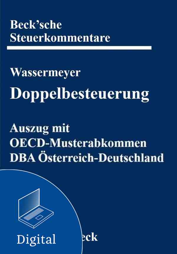 Doppelbesteuerung: DBA, Grundwerk inkl. 168. Ergänzungslieferung, eingeschränkt auf die kommentierten OECD-Musterabkommen und das Doppelbesteuerungsabkommen Deutschland - Österreich