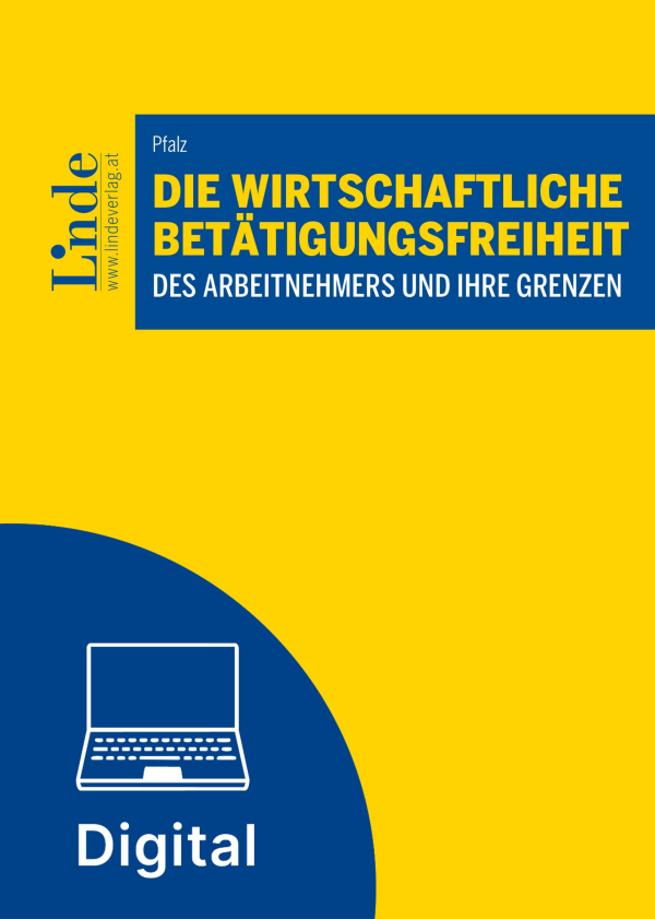 Die wirtschaftliche Betätigungsfreiheit des Arbeitnehmers und ihre Grenzen