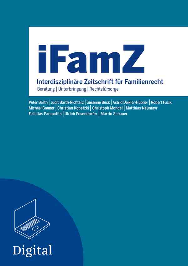 Interdisziplinäre Zeitschrift für Familienrecht. Beratung – Unterbringung – Rechtsfürsorge