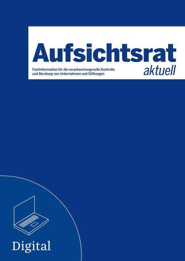 Fachinformation für die verantwortungsvolle Kontrolle und Beratung von Unternehmen und Stiftungen