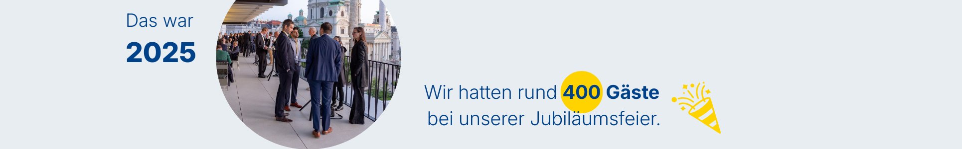 Wir hatten rund 400 Gäste bei unserer Jubiläumsfeier.